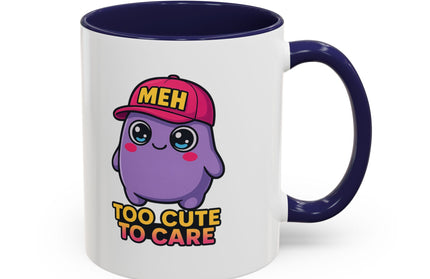 TOO CUTE TO CARE COFFEE MUG