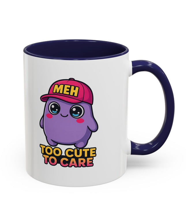 TOO CUTE TO CARE COFFEE MUG