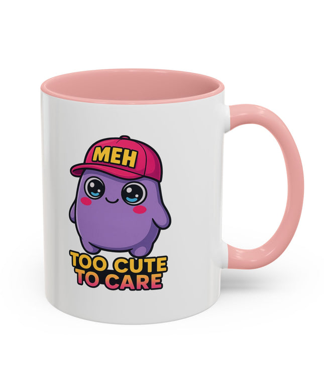 TOO CUTE TO CARE COFFEE MUG