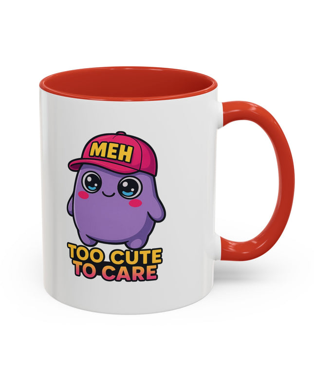 TOO CUTE TO CARE COFFEE MUG
