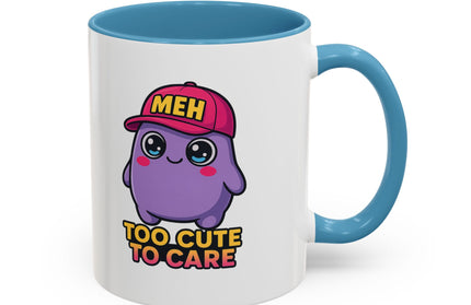 TOO CUTE TO CARE COFFEE MUG
