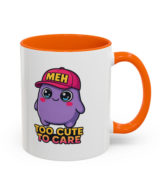 TOO CUTE TO CARE COFFEE MUG
