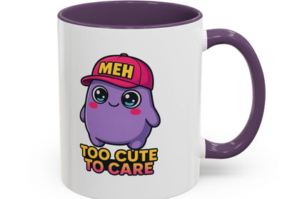 TOO CUTE TO CARE COFFEE MUG