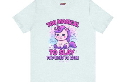 TOO MAGICAL TO SLAY MOOD TEE
