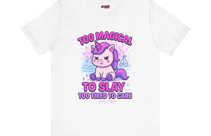 TOO MAGICAL TO SLAY MOOD TEE