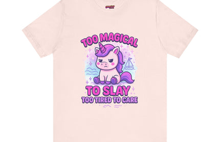 TOO MAGICAL TO SLAY MOOD TEE