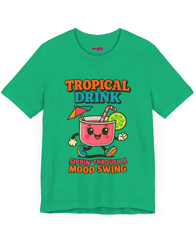 TROPICAL DRINK - SIPPIN THROUGH A MOOD SWING TEE