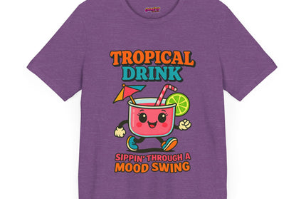 TROPICAL DRINK - SIPPIN THROUGH A MOOD SWING TEE