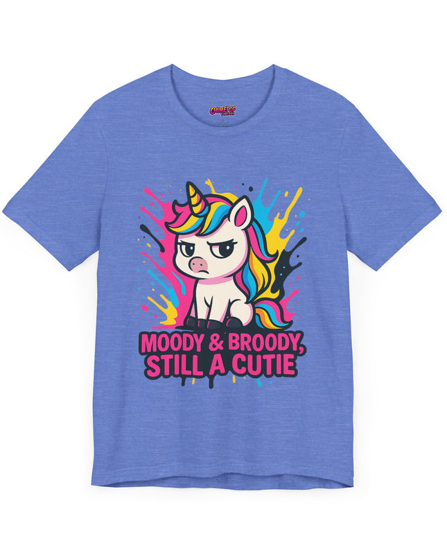 UNICORN TEE, MOODY BROODY STILL A CUTIE TEE