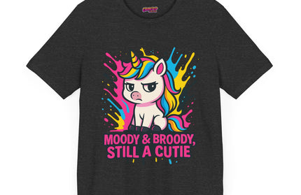 UNICORN TEE, MOODY BROODY STILL A CUTIE TEE