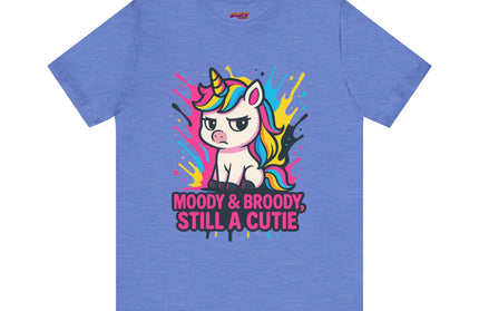 UNICORN TEE, MOODY BROODY STILL A CUTIE TEE