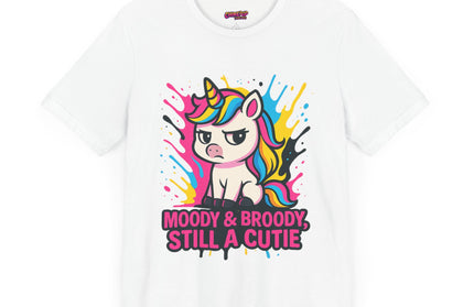 UNICORN TEE, MOODY BROODY STILL A CUTIE TEE