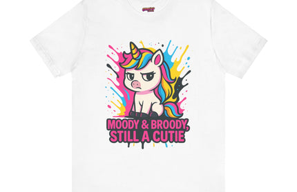 UNICORN TEE, MOODY BROODY STILL A CUTIE TEE