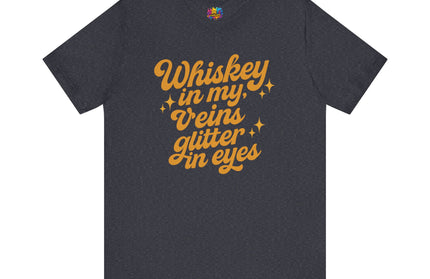 WHISKEY IN MY EYES, GLITTER IN MY VEINS GRAPHIC TEE