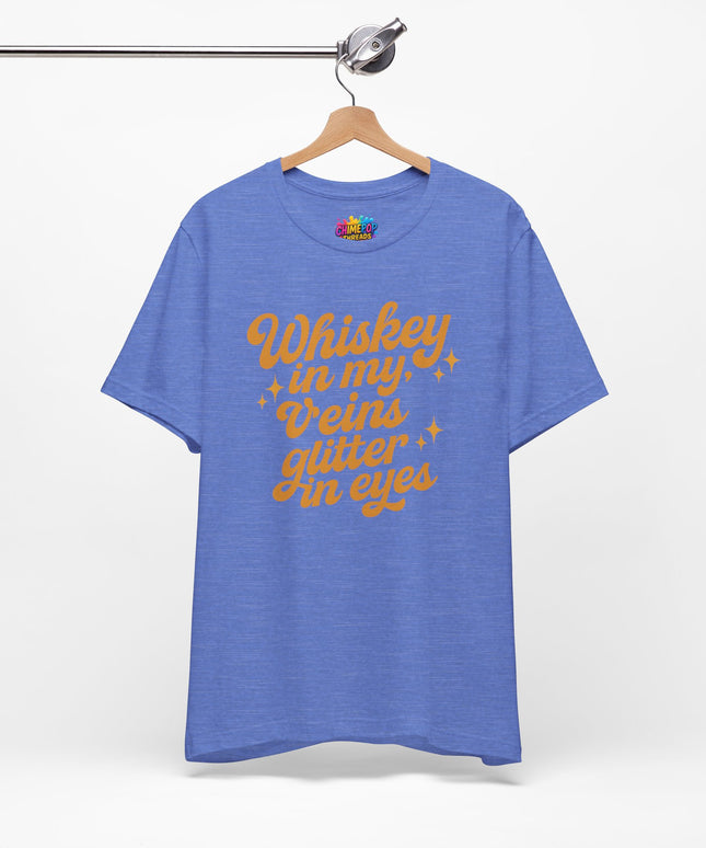 WHISKEY IN MY EYES, GLITTER IN MY VEINS GRAPHIC TEE