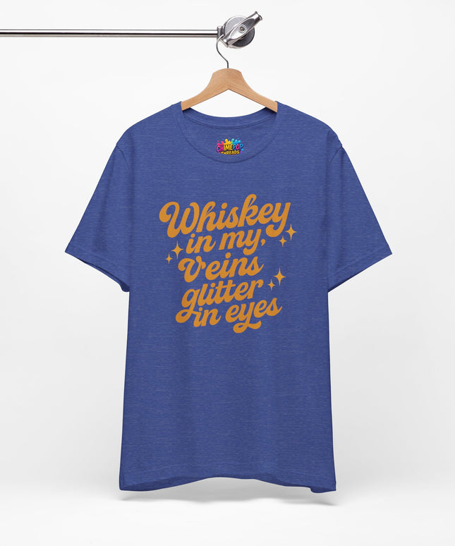WHISKEY IN MY EYES, GLITTER IN MY VEINS GRAPHIC TEE