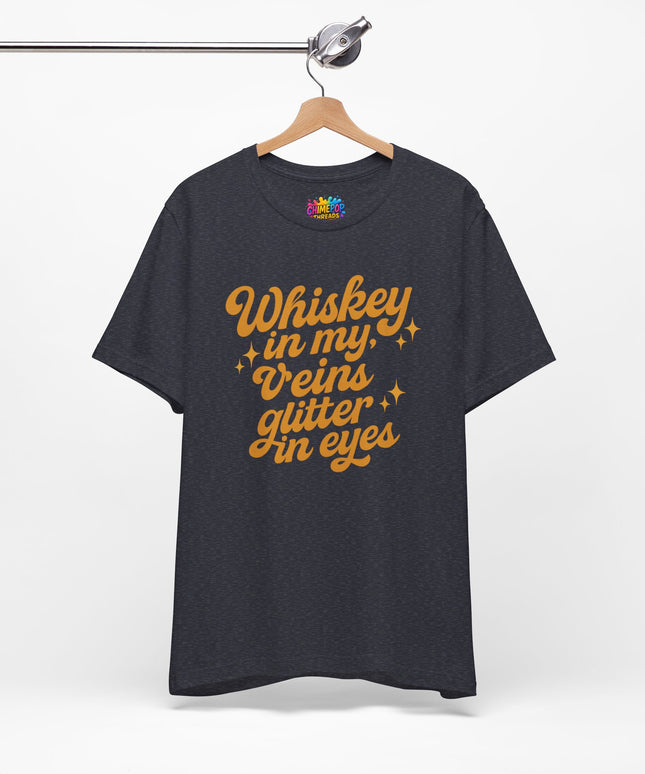 WHISKEY IN MY EYES, GLITTER IN MY VEINS GRAPHIC TEE