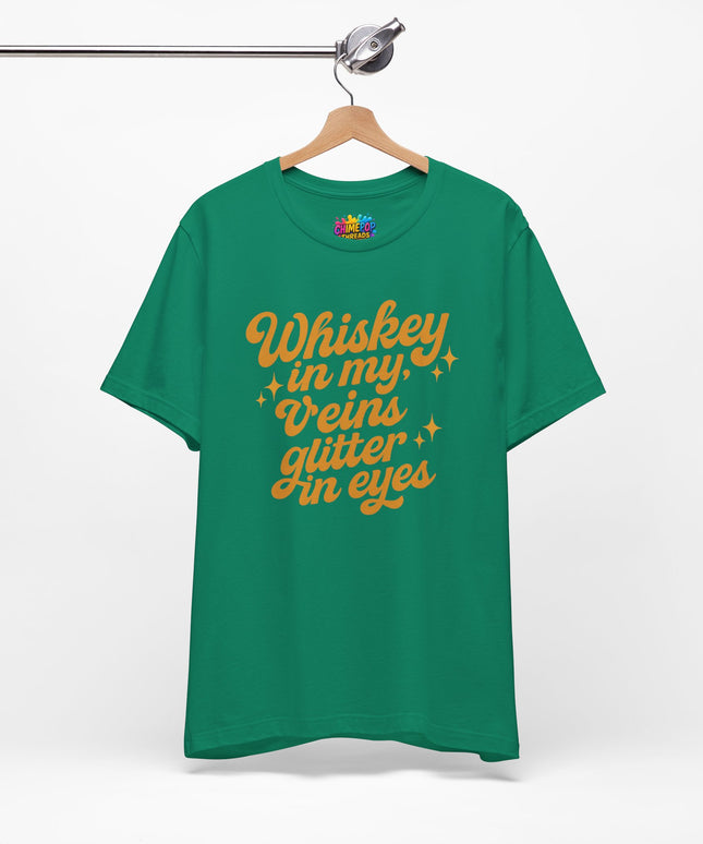 WHISKEY IN MY EYES, GLITTER IN MY VEINS GRAPHIC TEE