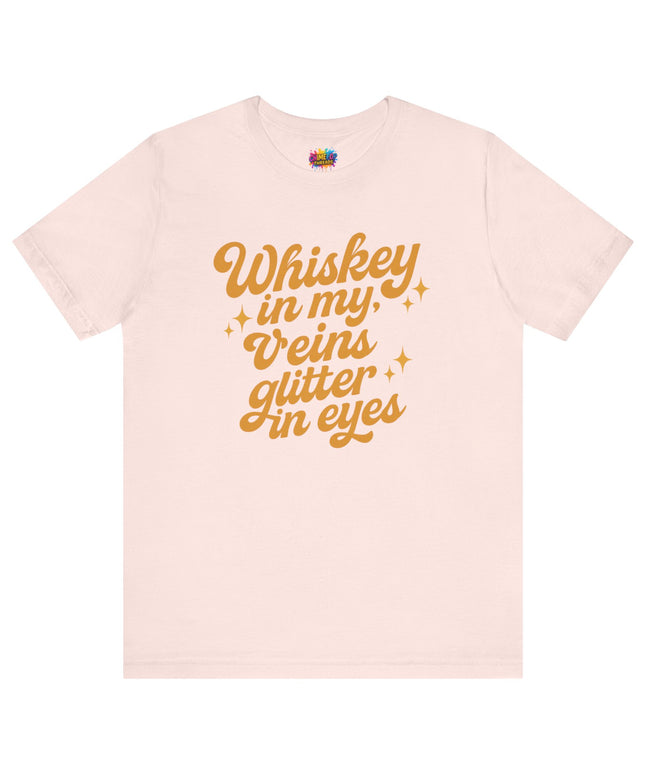 WHISKEY IN MY EYES, GLITTER IN MY VEINS GRAPHIC TEE