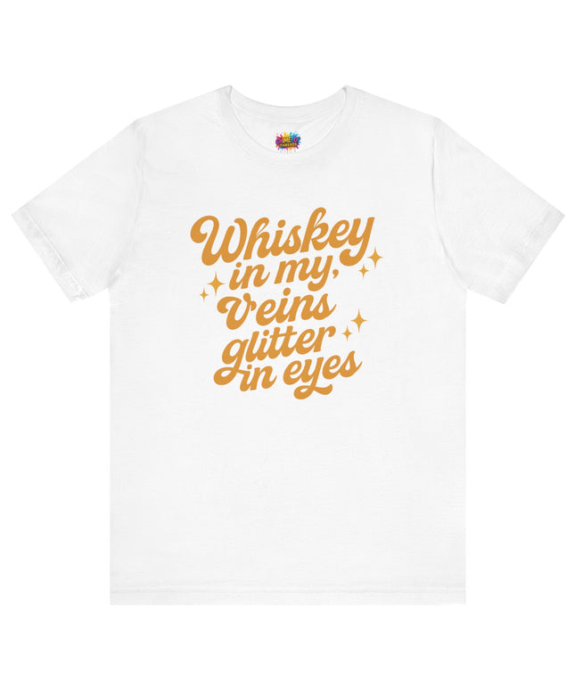 WHISKEY IN MY EYES, GLITTER IN MY VEINS GRAPHIC TEE