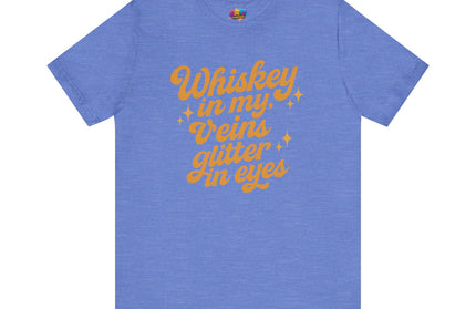WHISKEY IN MY EYES, GLITTER IN MY VEINS GRAPHIC TEE