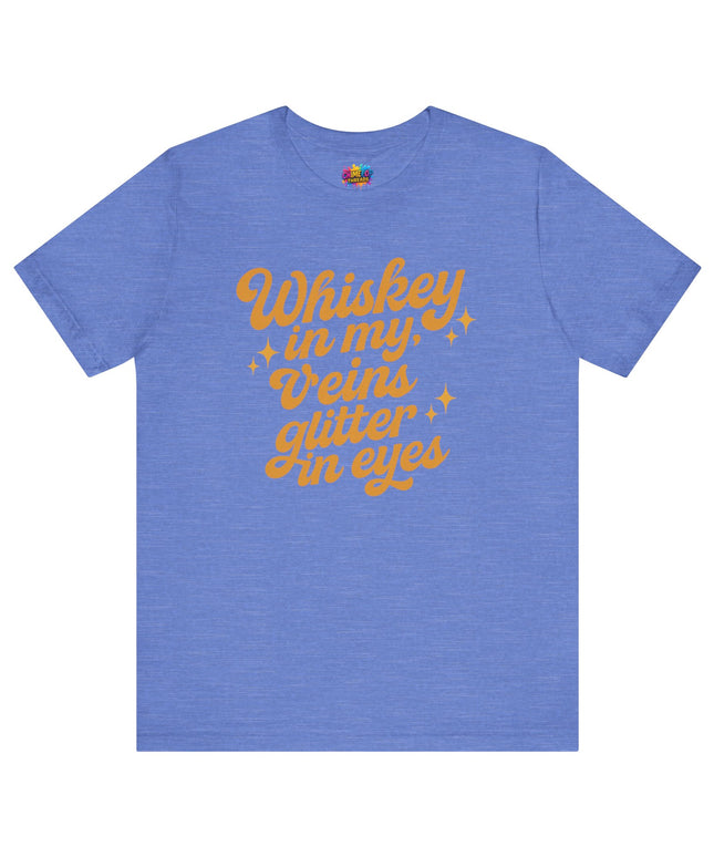WHISKEY IN MY EYES, GLITTER IN MY VEINS GRAPHIC TEE