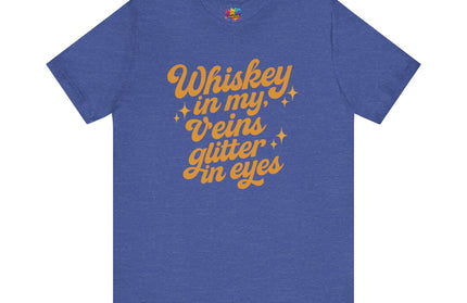 WHISKEY IN MY EYES, GLITTER IN MY VEINS GRAPHIC TEE