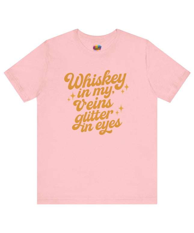 WHISKEY IN MY EYES, GLITTER IN MY VEINS GRAPHIC TEE