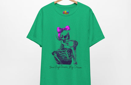 Your Nightmare, My Dream Tee