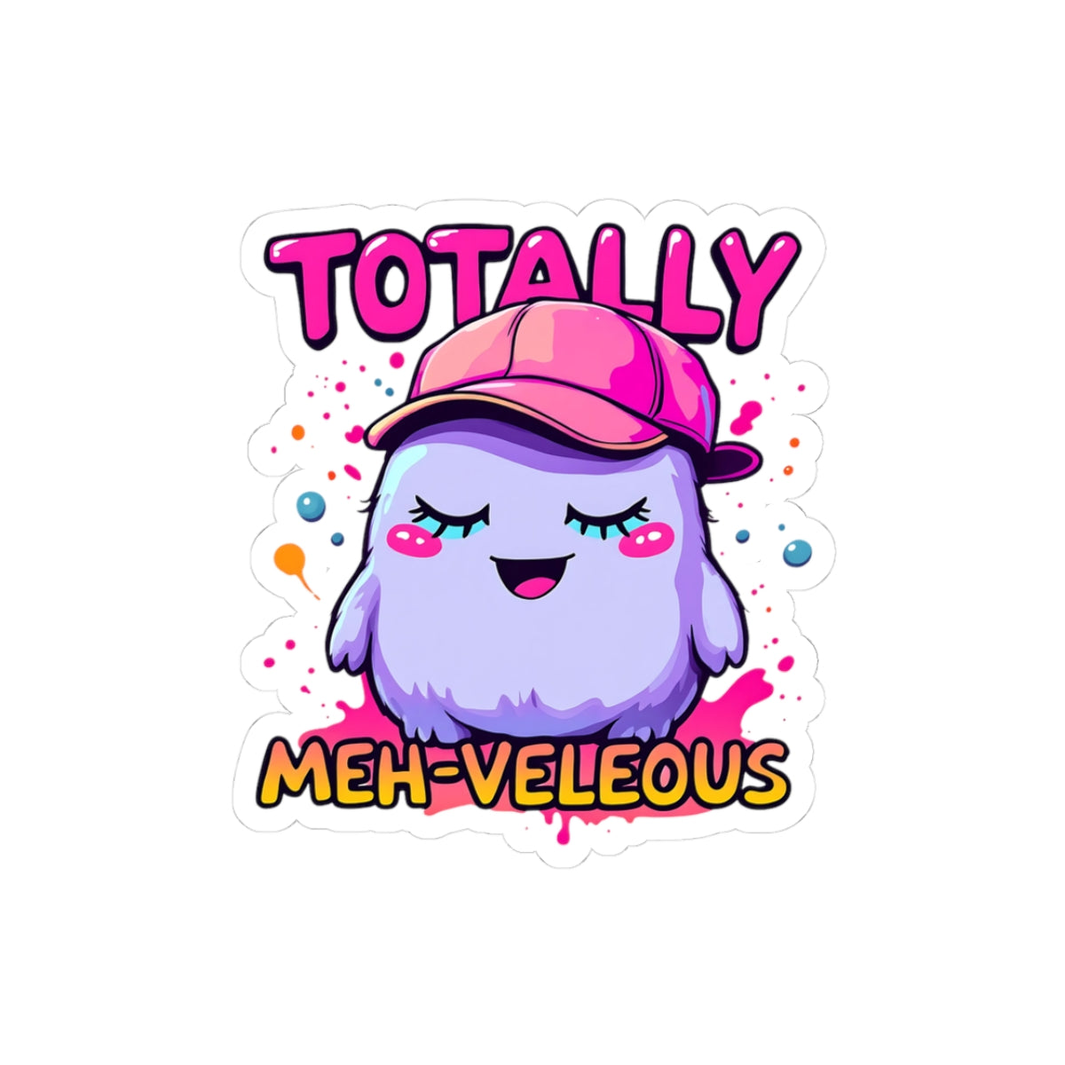 Vibrant Kiss-Cut Stickers for Laptop & Decor – Totally Meh-veleous